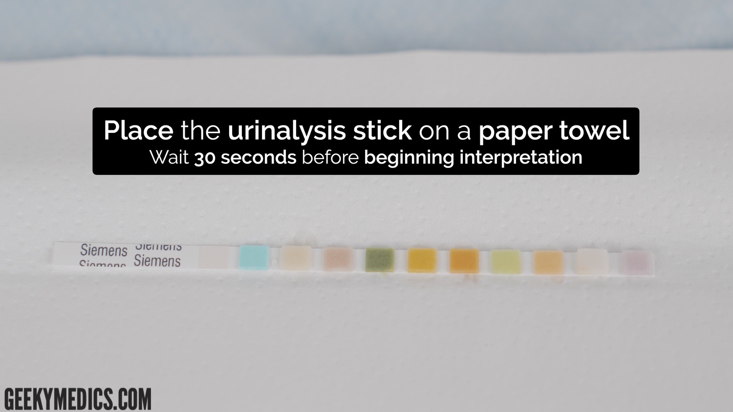 Urinalysis - place stick on paper towel