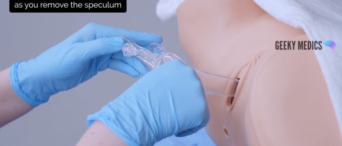 Gently remove the speculum whilst slowly closing the blades and inspecting the walls of the vagina